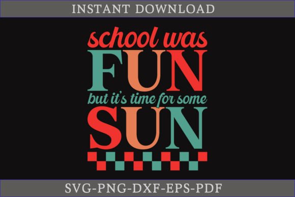 Download School Was Fun but It's Time for Sun SVG - Premium Resources